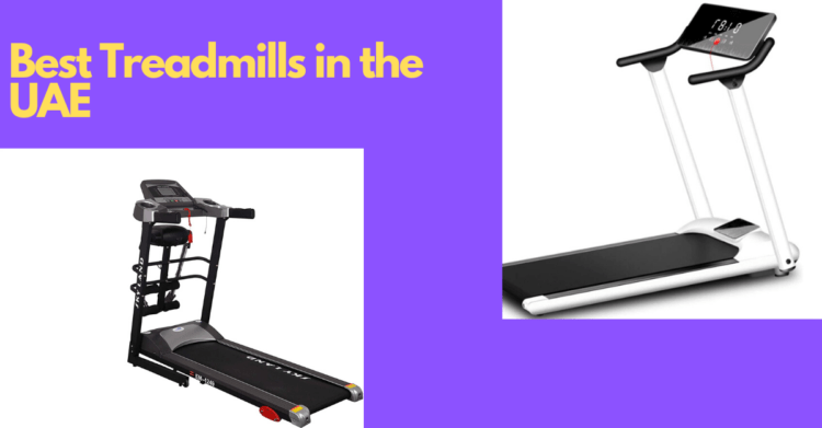 Best Treadmills in the United Arab Emirates